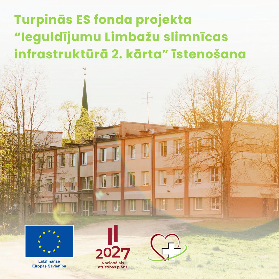 Ieguldījumu Limbažu slimnīcas infrastruktūrā 2. kārta